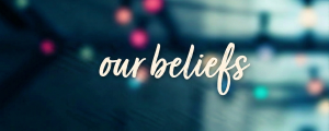 Our beliefs